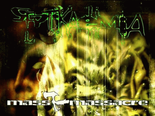 Septikaemia : Mass Massacre